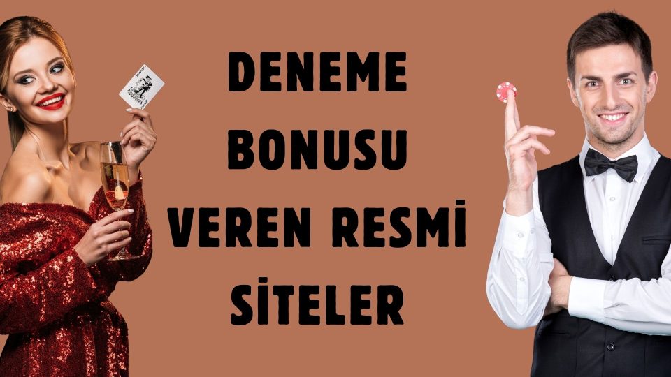 Deneme Bonusu Veren Resmi Siteler