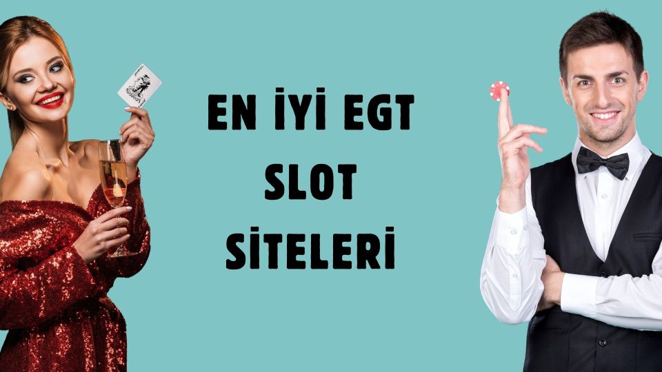 En iyi EGT Slot Siteleri